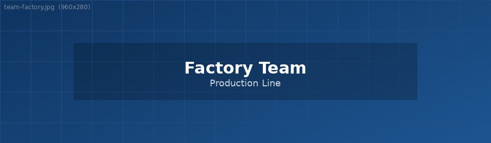Factory Production Team
